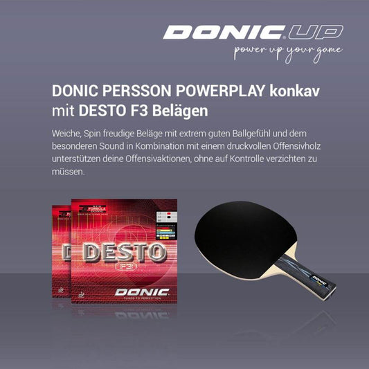 DONIC UP Persson Powerplay mit Desto F3